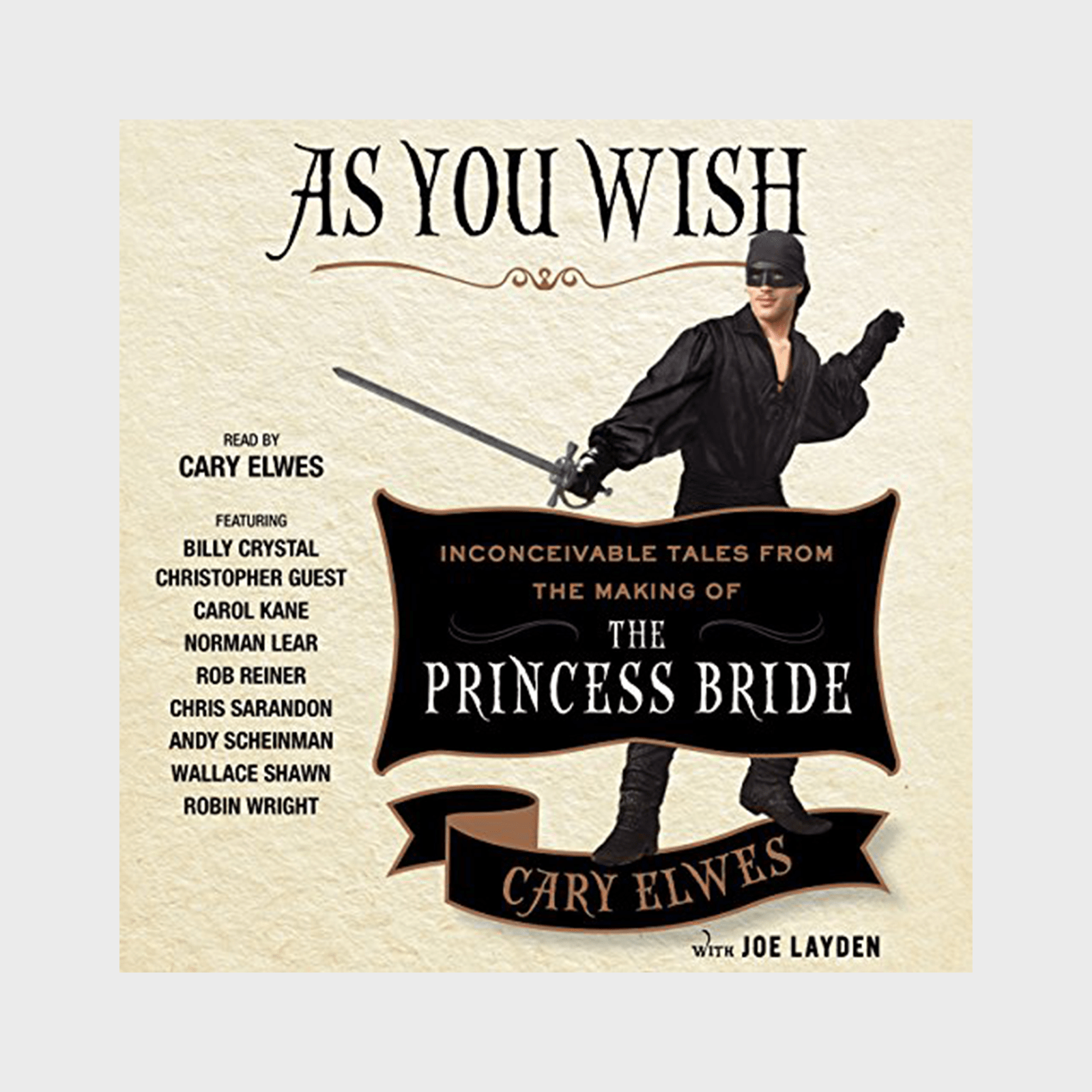 <h3 class=""><strong><em>As You Wish: Inconceivable Tales from the Making of </em>The Princess Bride by Cary Elwes</strong></h3> <p>Although it's not specifically written for kids, fans of all ages will enjoy this behind-the-scenes look at one of the most beloved <a href="https://www.rd.com/list/funny-family-movies/" rel="noopener noreferrer">funny family movies</a>—and what better way to get youngsters interested in nonfiction? Westley himself, Cary Elwes, narrates <a href="https://www.amazon.com/As-You-Wish-Cary-Elwes-Christopher-Guest/dp/B00NLKFVRS" rel="noopener noreferrer"><em>As You Wish</em></a> (which he also wrote) chronicling the making of the classic. He also snagged interviews with castmates including Billy Crystal, Robin Wright, Wallace Shawn, and Carol Kane, plus director Rob Reiner. Perfect for listening to during a family road trip!</p> <p class="listicle-page__cta-button-shop"><a class="shop-btn" href="https://www.amazon.com/As-You-Wish-Cary-Elwes-Christopher-Guest/dp/B00NLKFVRS">Shop Now</a></p>
