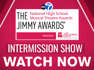 The Jimmy Awards Intermission Show