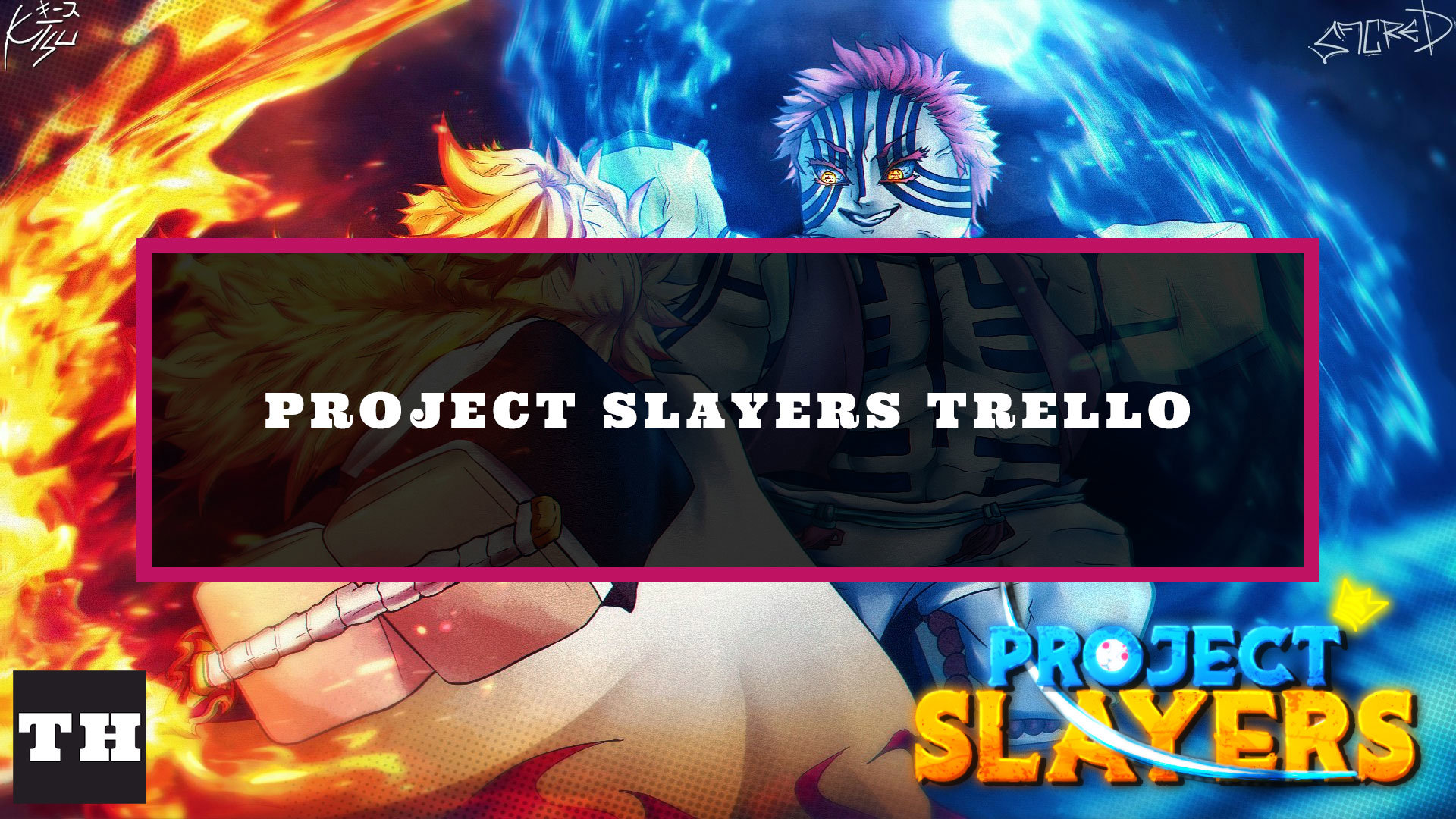 2023 Project Slayers Trello link Tips and game details use everyone