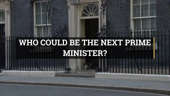 Who could be the next Prime Minister?