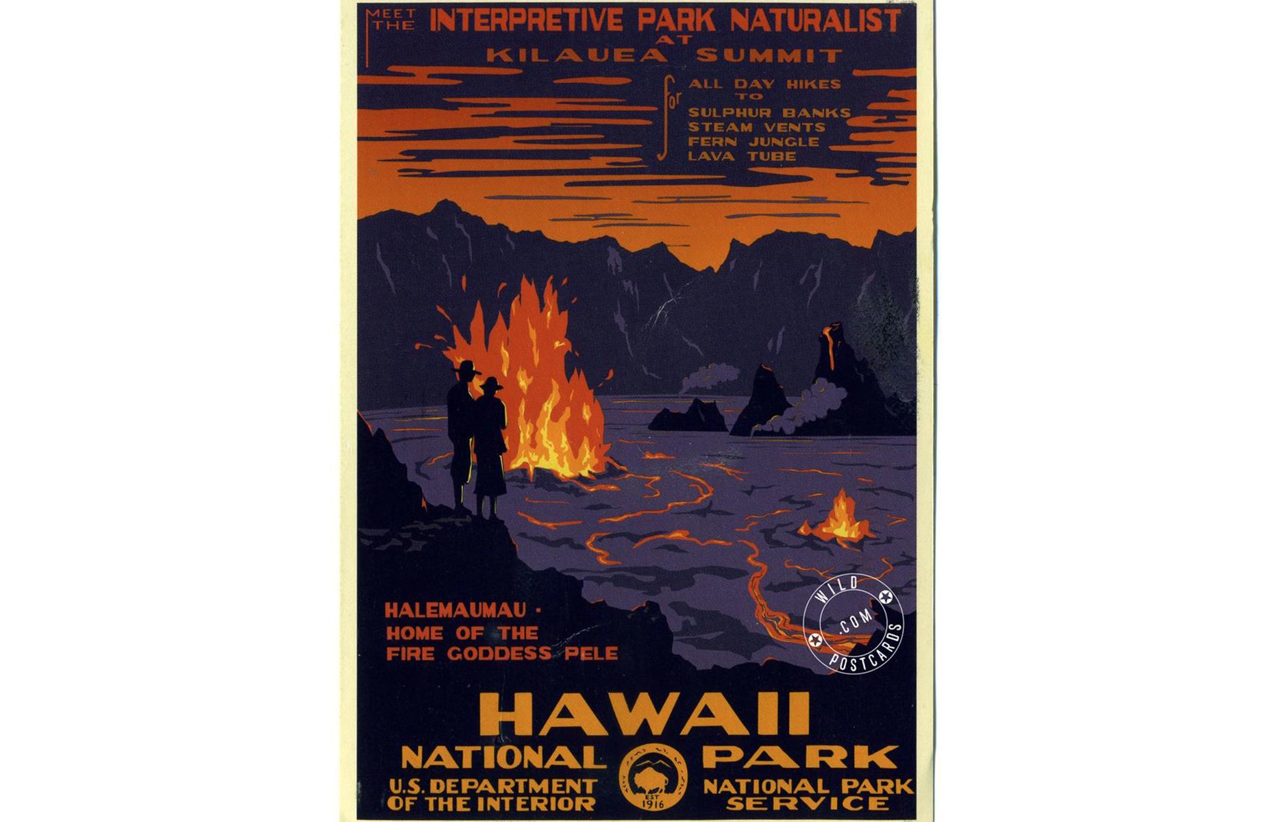 <p>This moody poster advertises what is now Hawaii Volcanoes National Park. It shows the earth cracked with lava and the sky blazing orange as travelers look on from the rim of the burning Halemaʻumaʻu crater – "home of the fire goddess Pele". The poster also promotes hikes across the volcanic terrain and naturalist-led activities. </p>  <p><a href="https://www.loveexploring.com/gallerylist/73178/the-worlds-most-incredible-active-volcanoes-you-can-visit"><strong>Take a look at the world's most dangerous volcanoes</strong></a></p>