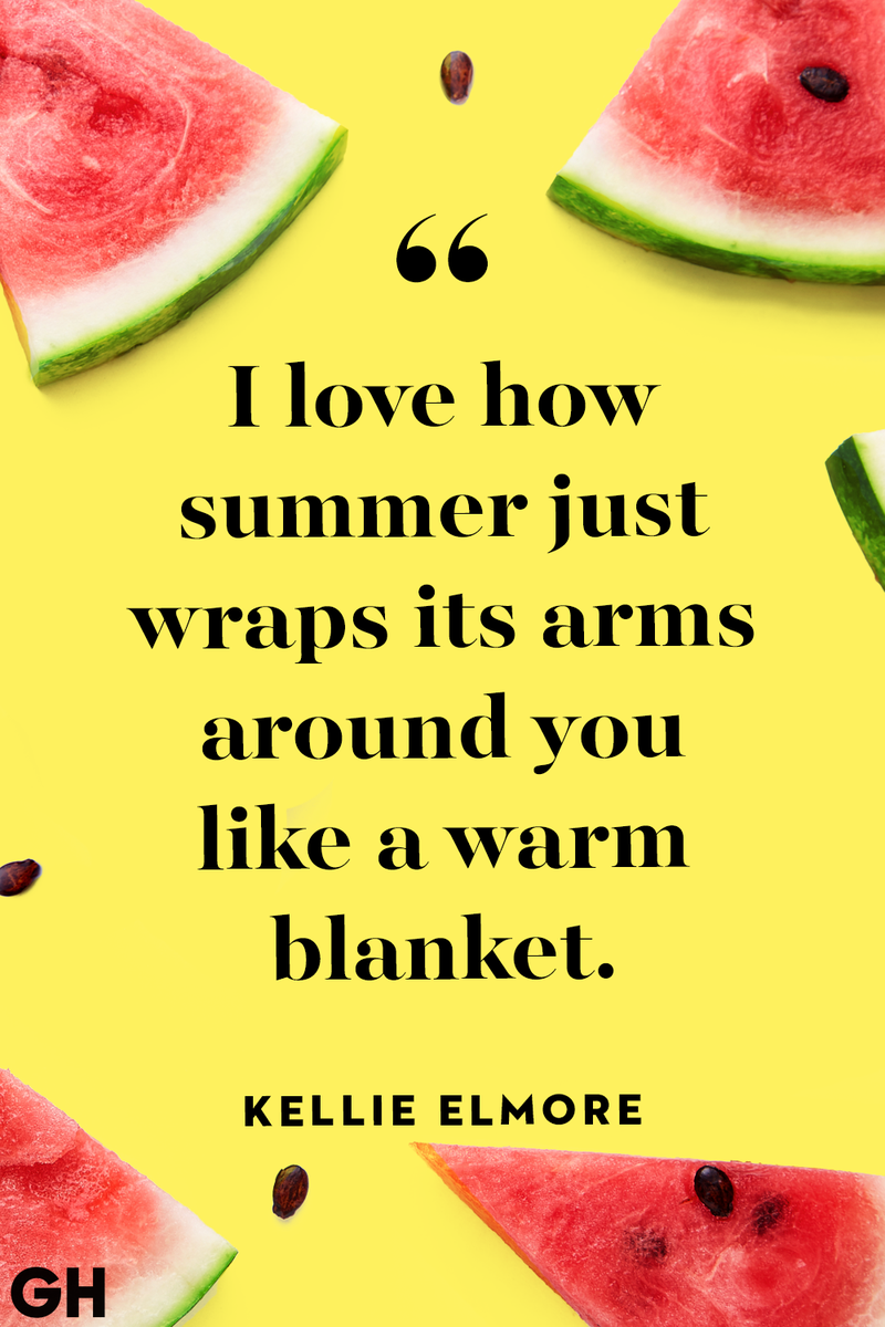 <p>I love how summer just wraps its arms around you like a warm blanket.</p>