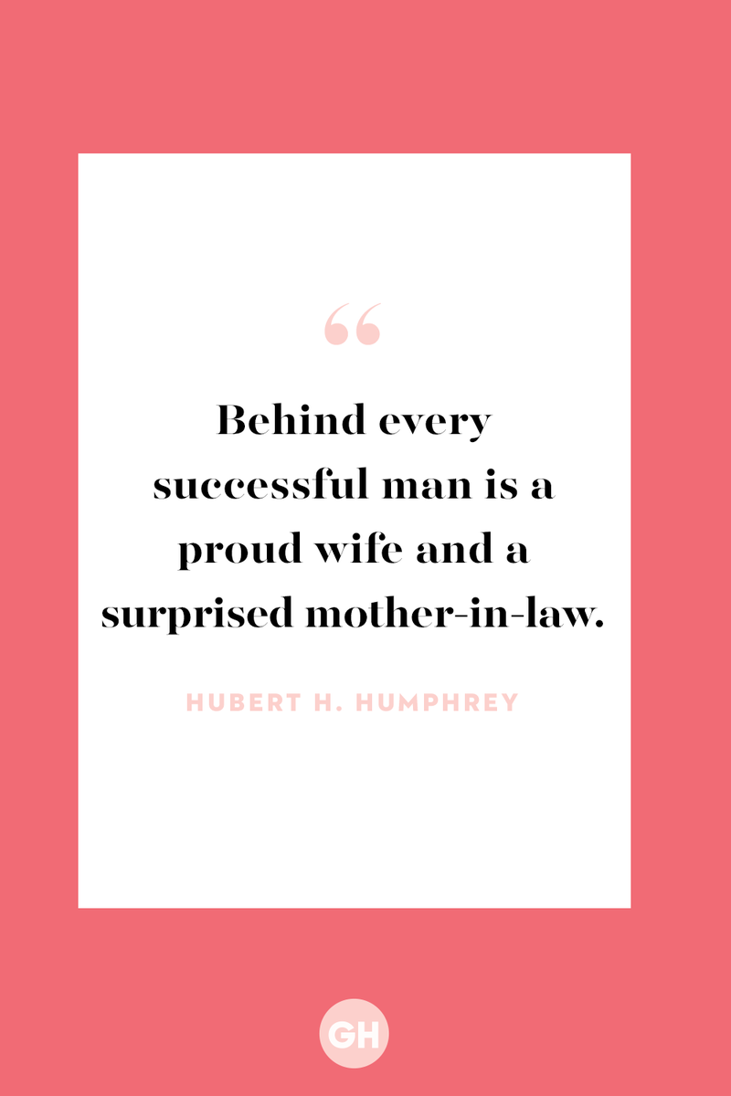 <p>Behind every successful man is a proud wife and a surprised mother-in-law.</p>