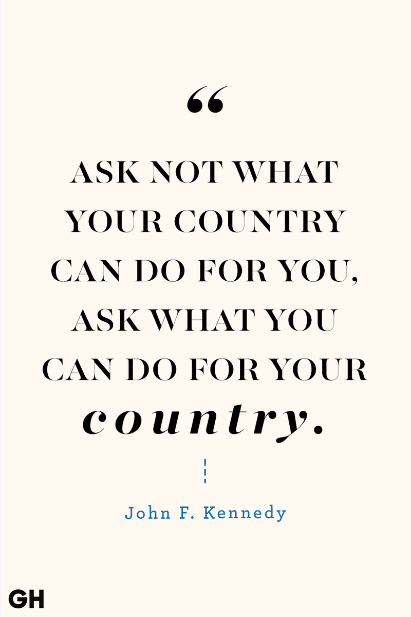 <p>Ask not what your country can do for you, ask what you can do for your country.</p>