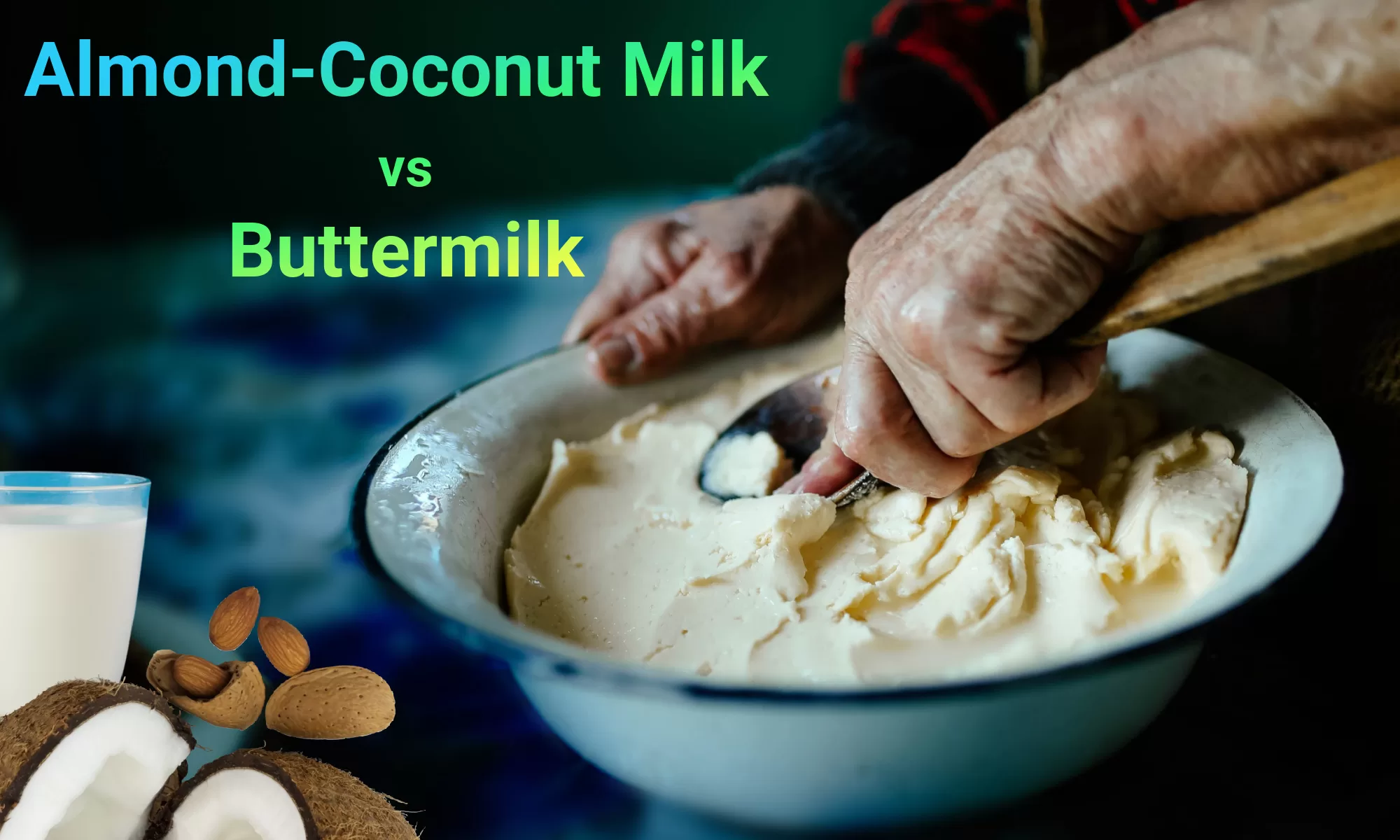 Almond-Coconut Milk Vs Buttermilk: The Ultimate Verdict