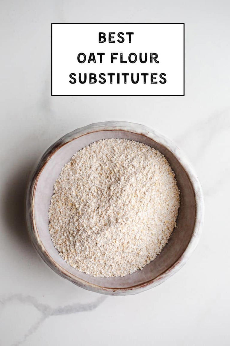 Best Oat Flour Substitutes