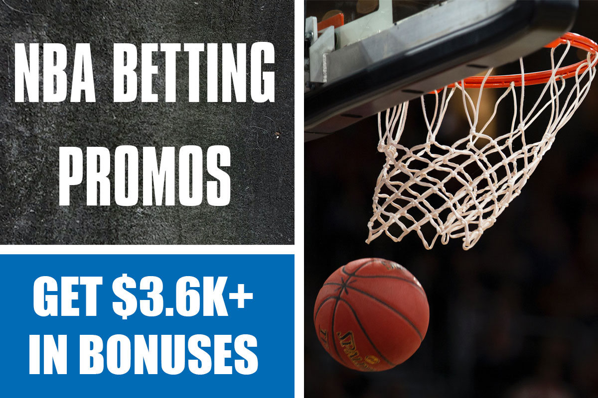 NBA Betting Promos: $3.6K In Sportsbook Offers On DraftKings, BetMGM, More