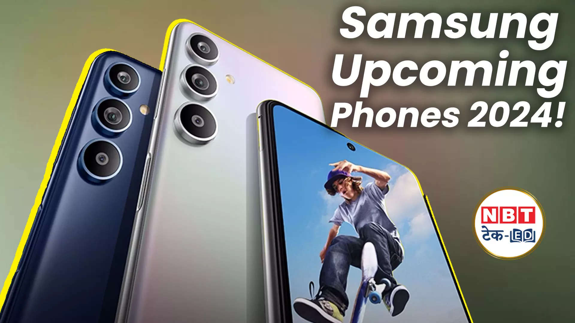 Samsung Upcoming Phones In 2024 | Check Price, Features And ...