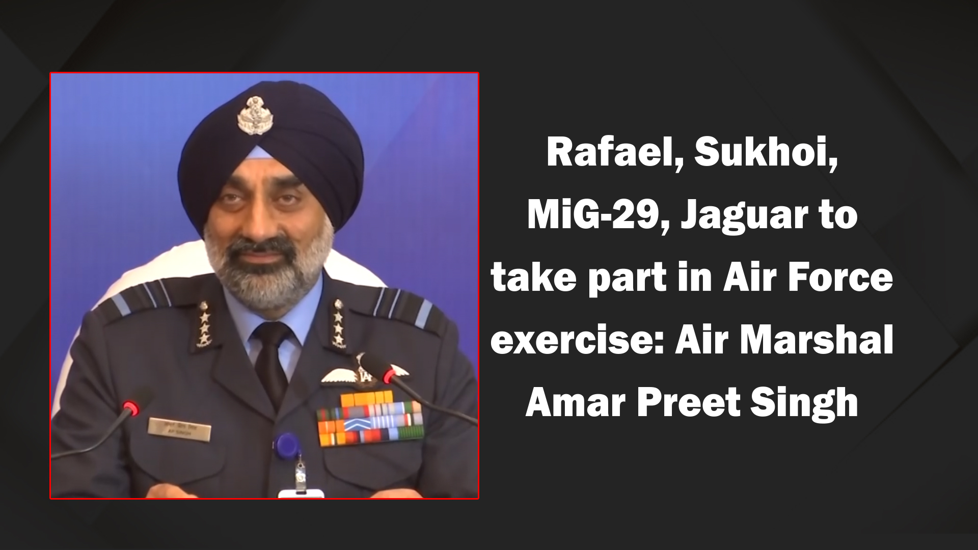 Rafael, Sukhoi, MiG-29, Jaguar To Take Part In Air Force Exercise: Air ...