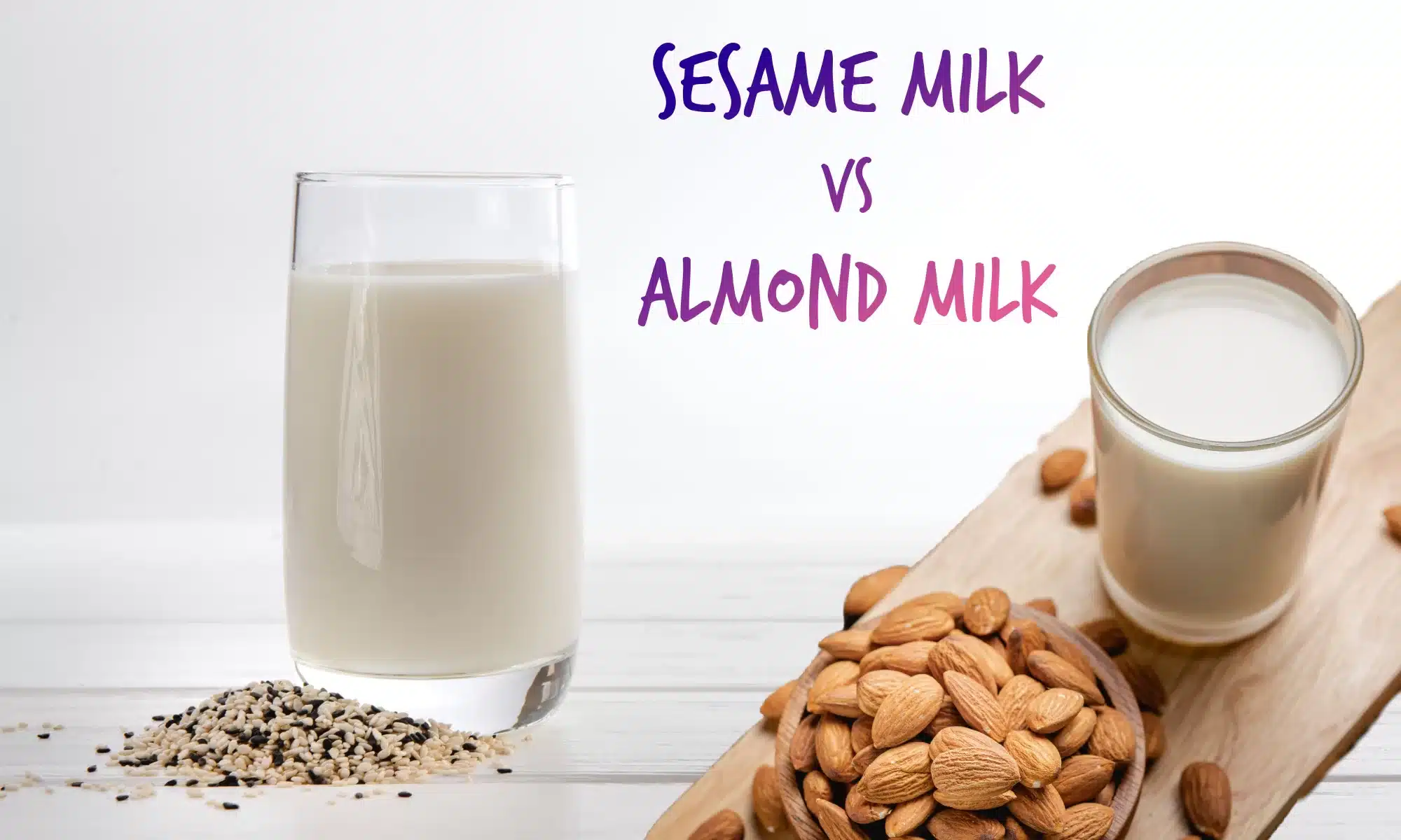 Sesame Milk Vs Almond Milk: The Ultimate Verdict