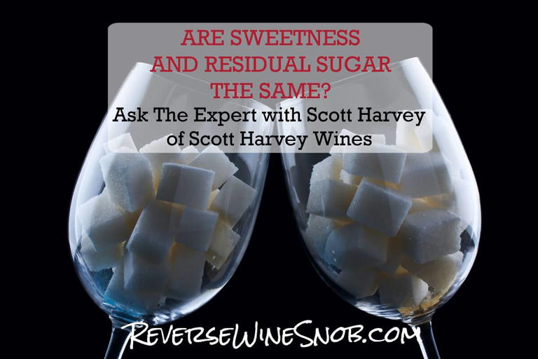 Are Sweetness and Residual Sugar the Same in Wine?
