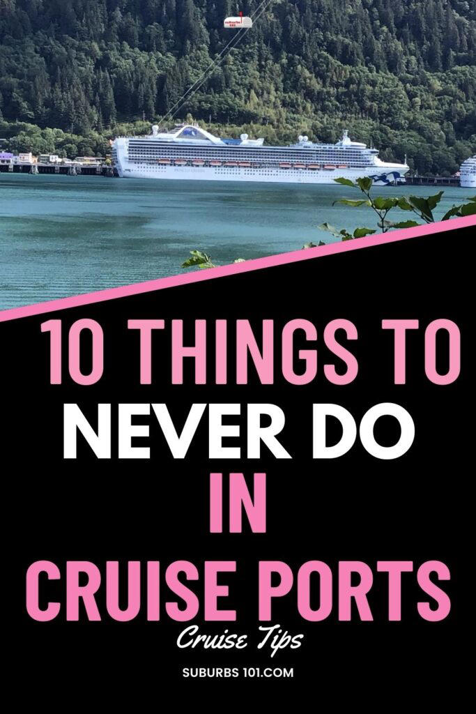 10 Things To Never Do In Cruise Ports