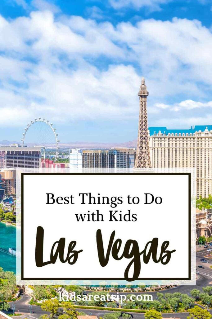 Best Things To Do In Las Vegas With Kids Las Vegas Activities for Families