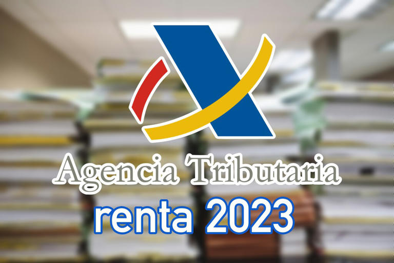 Declaración de la Renta 2024 cuándo tengo que presentar la Renta 2023