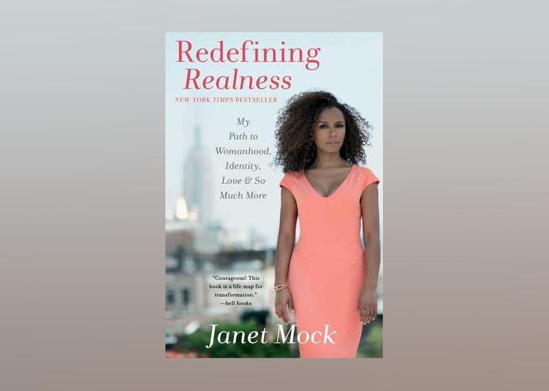 <p>- Author: Janet Mock<br> - Date published: 2014<br> - Genre: Nonfiction, Memoir, LGBTQ+, Trans Rights</p>  <p>Janet Mock is a TV host, director, and trans rights activist. "Redefining Realness: My Path to Womanhood, Identity, Love & So Much More" is her memoir and expresses her journey as a trans woman. The book is a New York Times bestseller.</p>