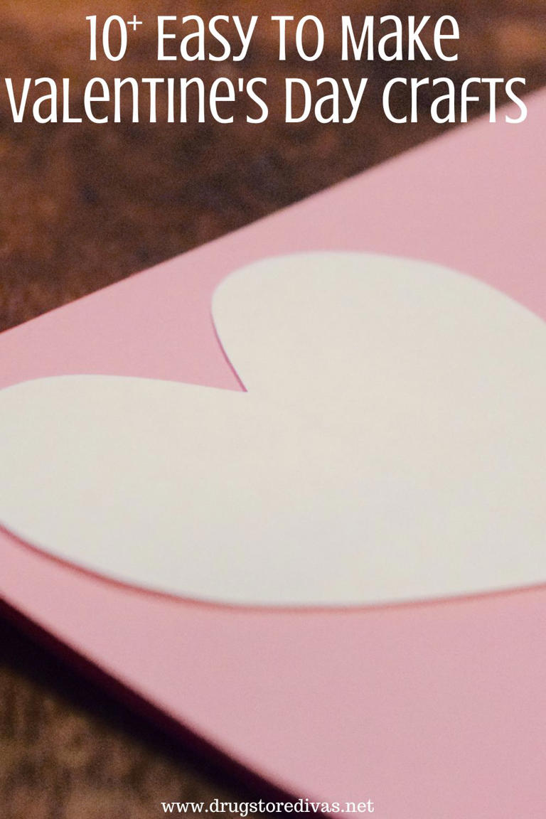 10 Easy To Make Valentines Day Crafts