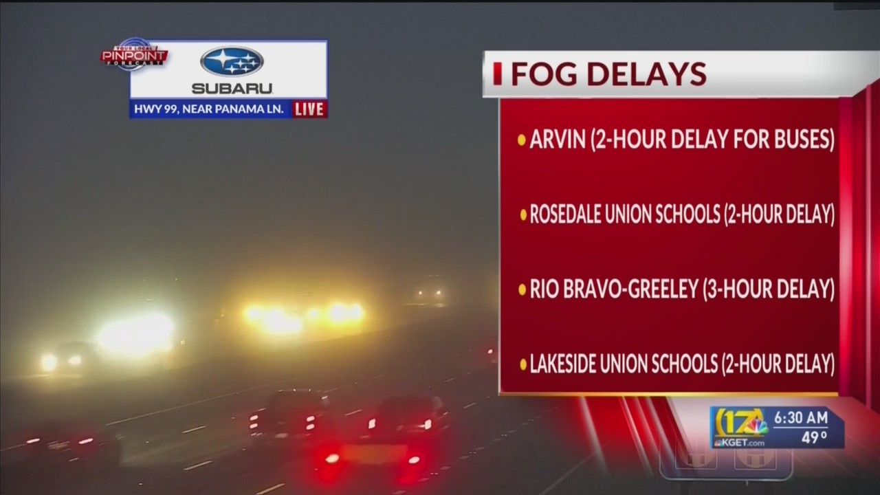 Fog Delays For Multiple School Districts In Kern County