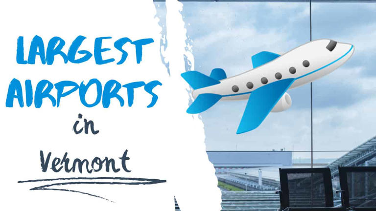 largest vermont airports