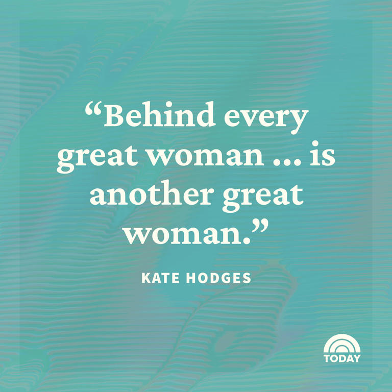 55 Quotes That Celebrate Women S Strength And Contributions