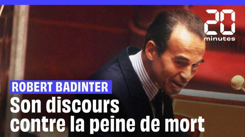 Robert Badinter : Son Discours Contre La Peine De Mort