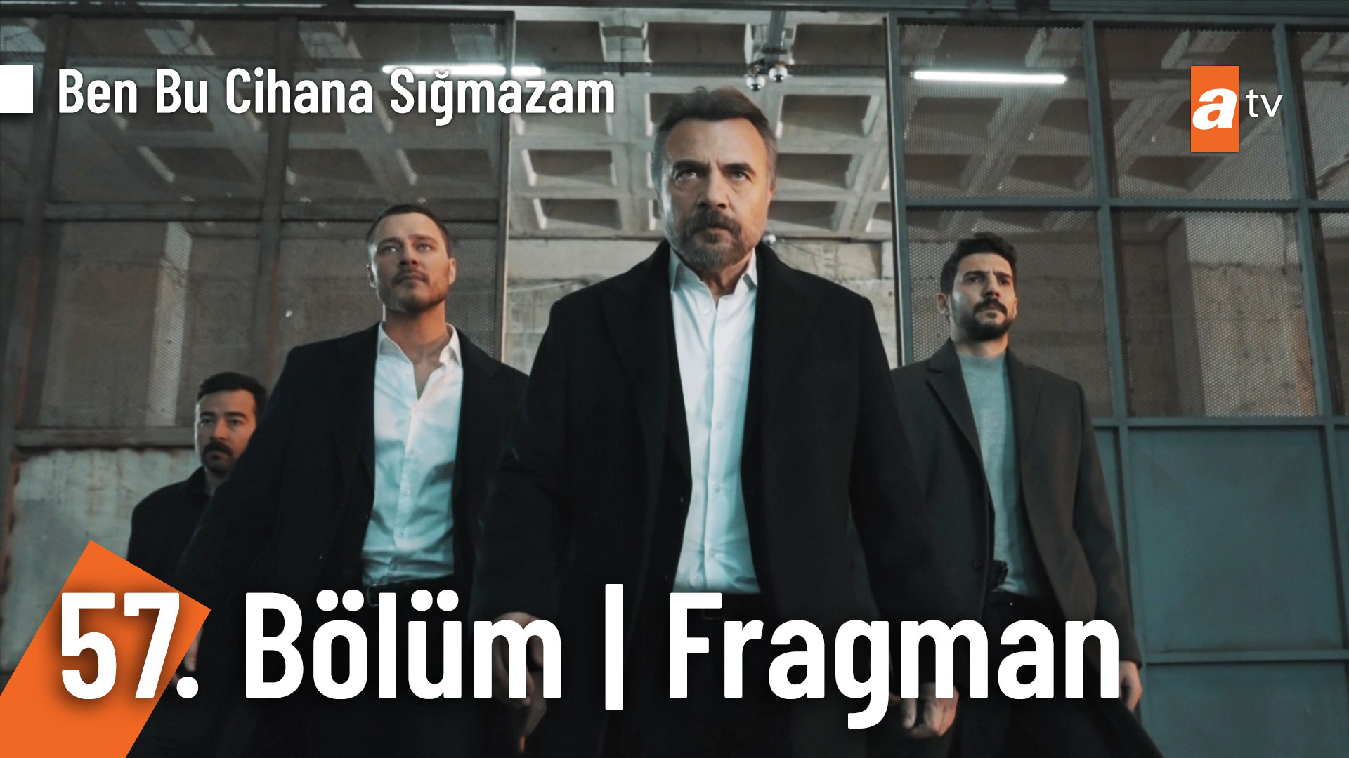 Ben Bu Cihana Sığmazam 57. Bölüm Fragman |"İtini Kopuğunu üstüne ...