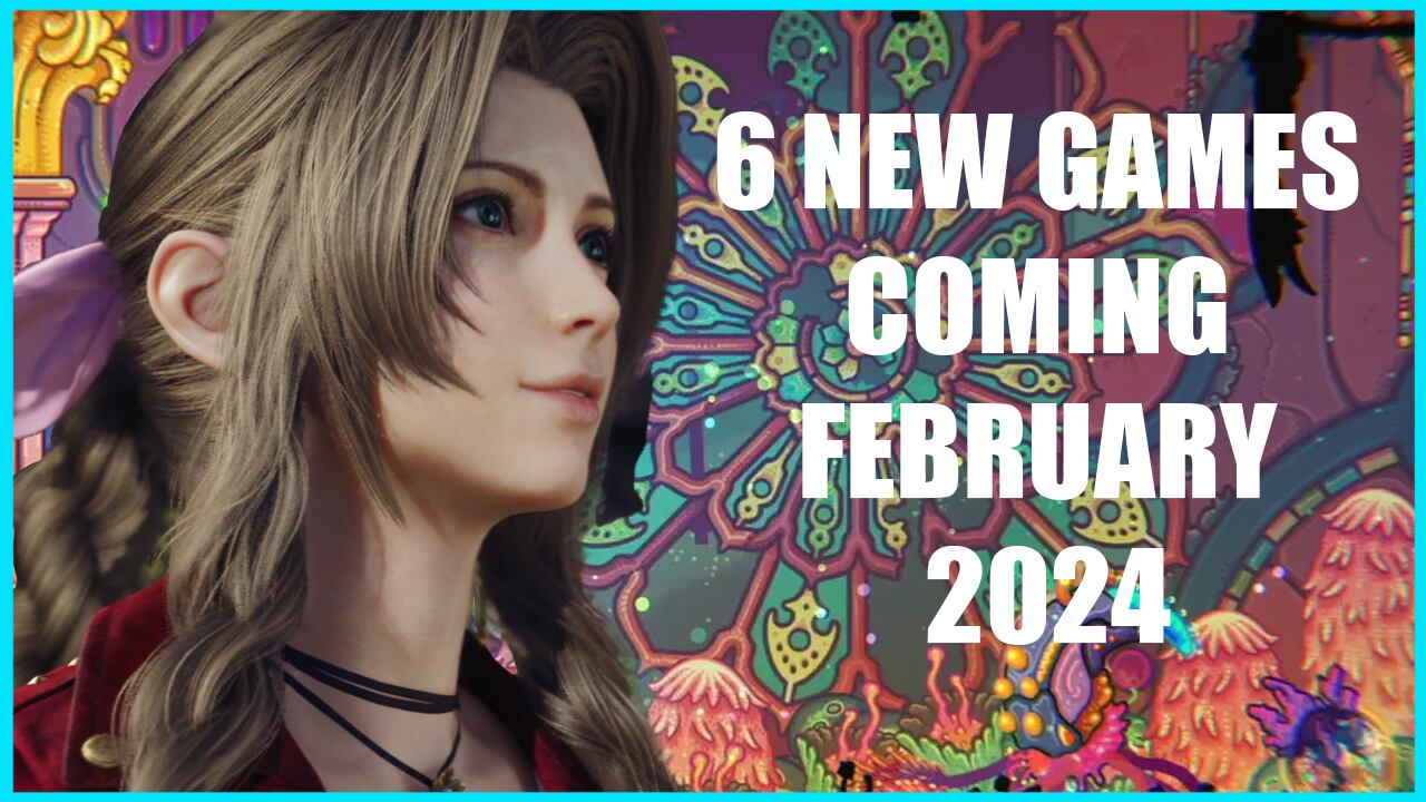 6 Big New Game Releasing February 2024 The Download   BB1i5IPh.img