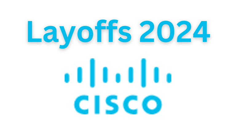 Layoffs 2024 Tech Conglomerate Cisco To Cut Thousands Of Jobs Here’s Why