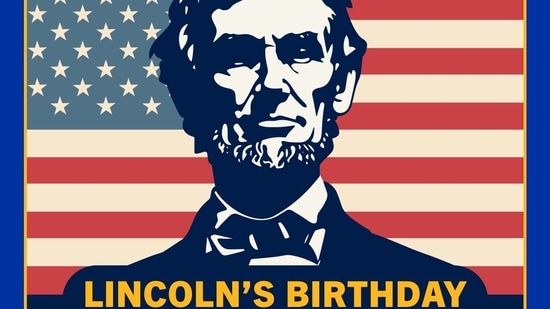 abraham lincoln's birthday: inspirational quotes by the leader