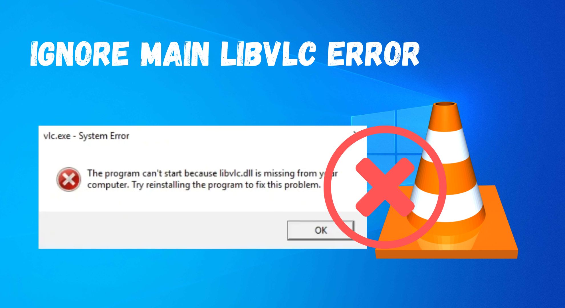 6 Ways to Ignore Main libVLC Error in VLC Media Player [2024]