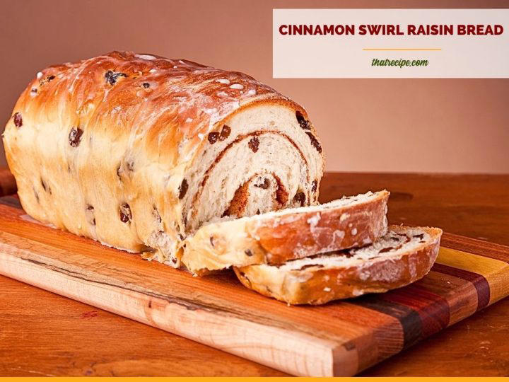 Cinnamon Swirl Raisin Bread A Homemade Delight