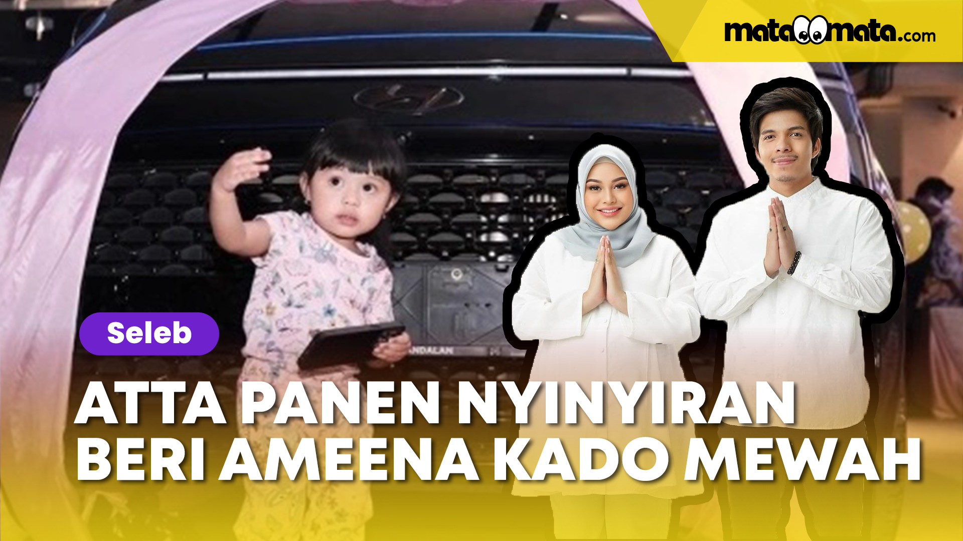 Atta Halilintar Panen Nyinyiran Gegara Beri Ameena Kado Ultah Mobil Mewah