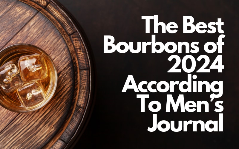 The Best Bourbons of 2024 According To Men's Journal
