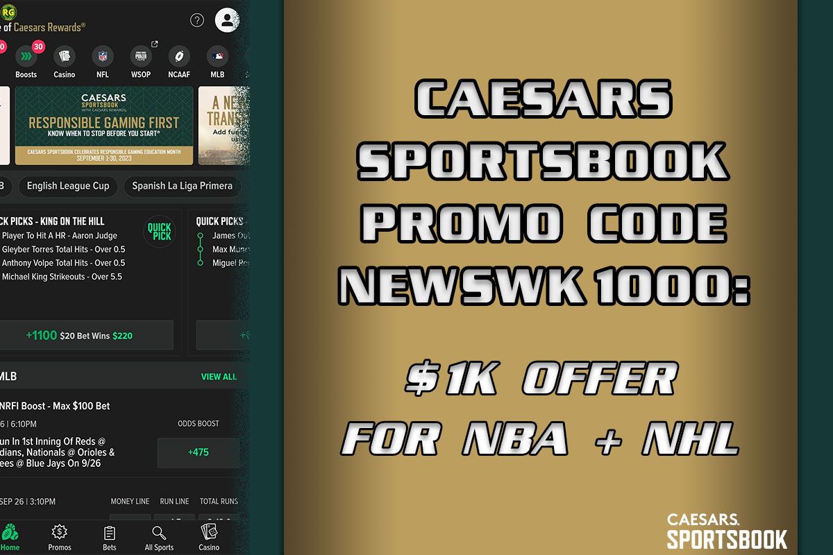 Caesars Sportsbook Promo Code NEWSWK1000: Activate $1K Offer For NBA, NHL