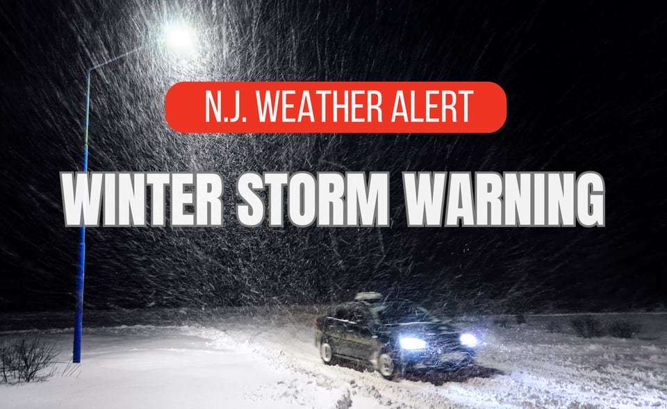 these 13 n.j. counties are under winter storm warnings. forecast for highest snowfall totals.