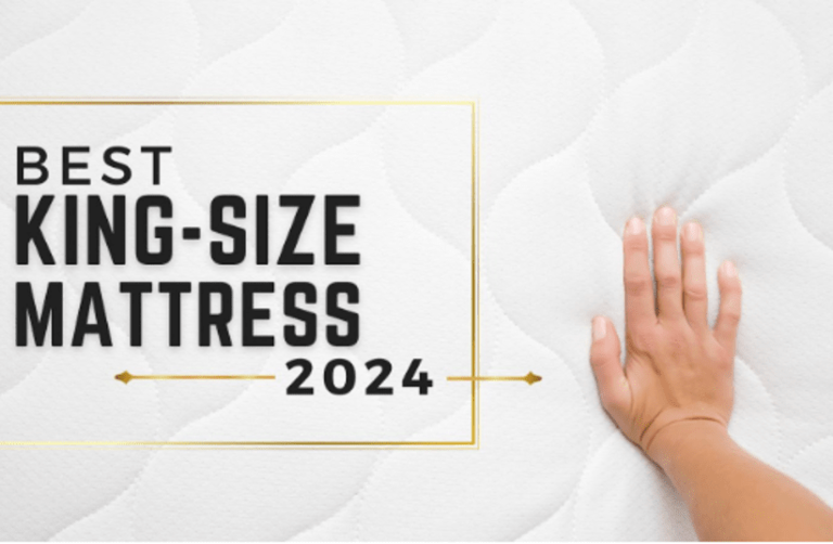 Best King Size Mattress for 2024 Type, Comfort and More