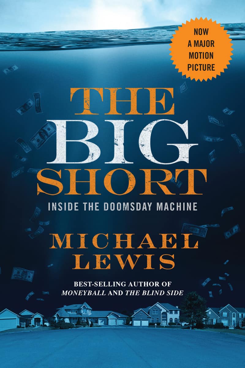 <p>Michael Lewis's book <em>The Big Short</em> is a hit with readers for its gripping account of the 2008 financial crisis and the people who predicted it. You may have seen the award-winning Adam McKay movie inspired by the book, but reading is so much more informative than watching. </p>    <p>Lewis offers a compelling story about a difficult subject, making complex financial concepts sound much simpler to a wide audience. Plus, Adam McKay was drawn to this source material for a reason: the book's really funny.</p>    <ul> <li><strong>Author</strong>: Michael Lewis</li>    <li><strong>Page count</strong>: 291</li>    <li><strong>First published</strong>: 2010</li> </ul>