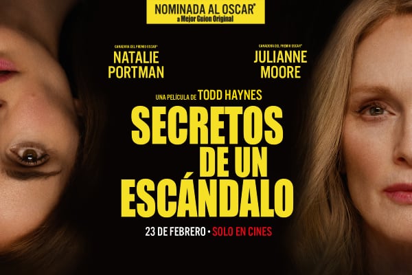 disfruta en cines de ‘secretos de un escándalo’