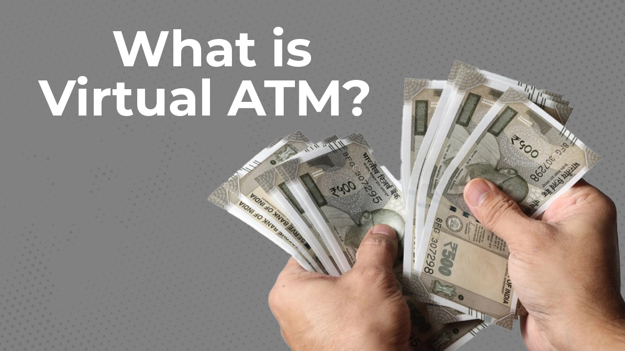 what is virtual atm and how does it work? features, benefits - faqs answered
