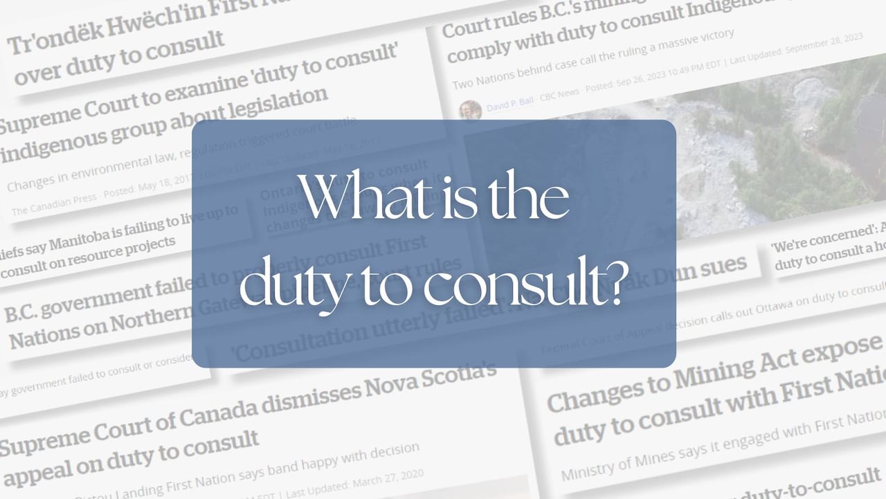 What Does The Duty To Consult First Nations, Inuit And Métis Mean?