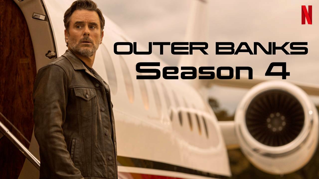 outer banks season 4: expected release date, cast & news