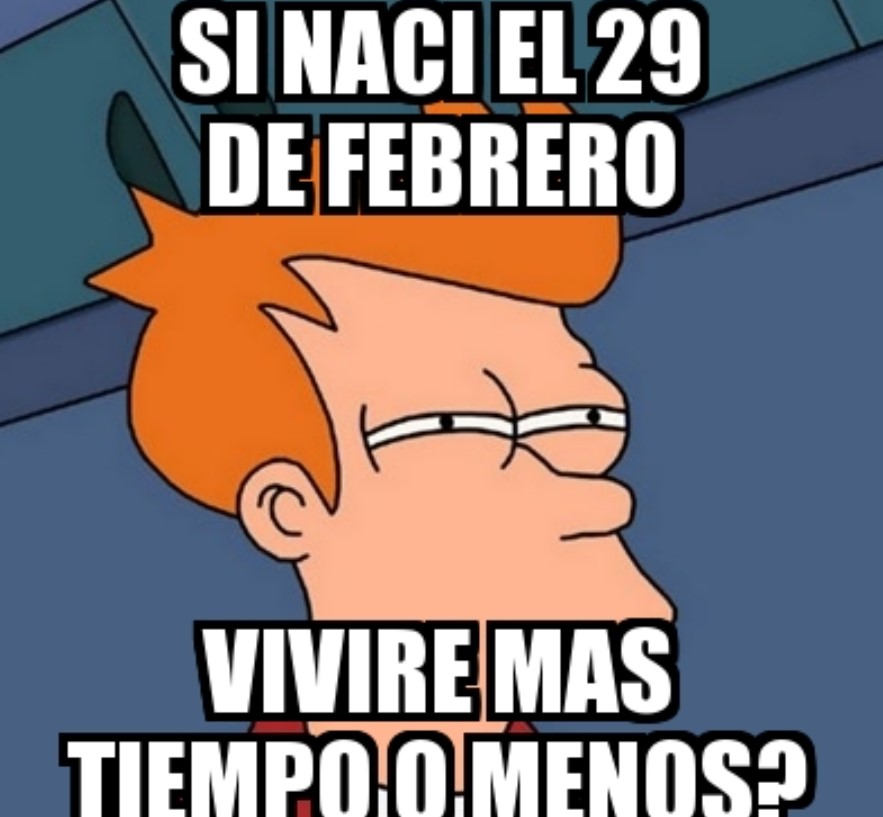 Los mejores memes de los que nacieron el 29 de febrero