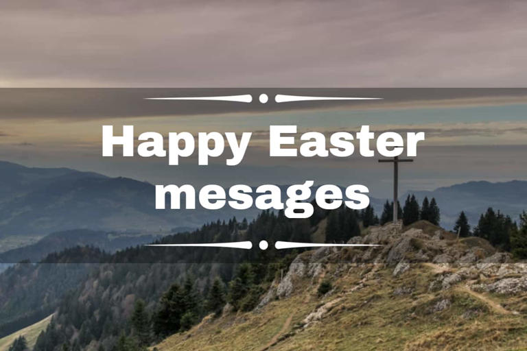 120+ Best Happy Easter messages, greetings, wishes, and images 2024