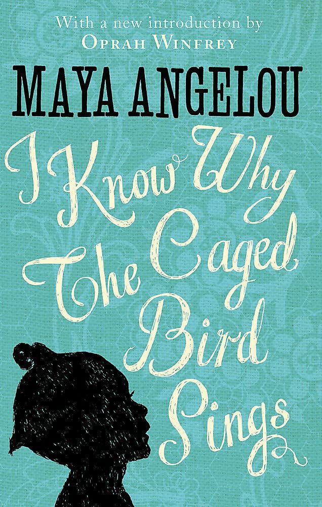 5) I Know Why The Caged Bird Sings by Maya Angelou