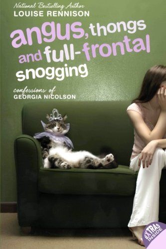 15) Angus, Thongs and Full-Frontal Snogging: Confessions of Georgia Nicolson by Louise Rennison