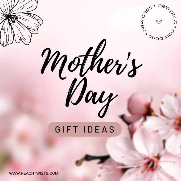 Best Mother's Day Gifts For Any Mom