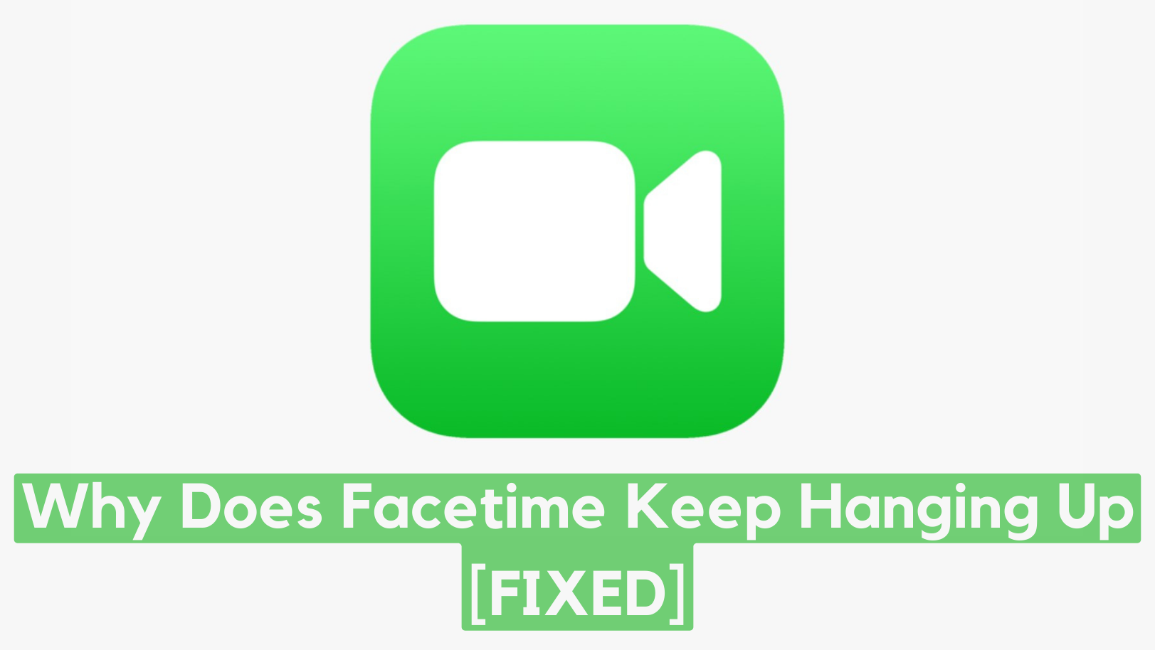 Why Does Facetime Keep Hanging Up 10 Easy Fixes [2024]