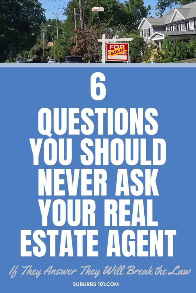 6-questions-you-should-never-ask-your-real-estate-agent