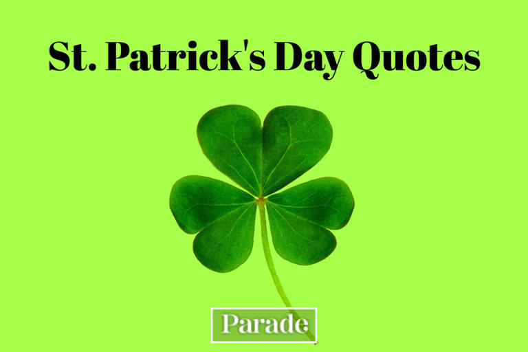 100 St. Patrick’s Day Quotes to Channel the Luck of the Irish