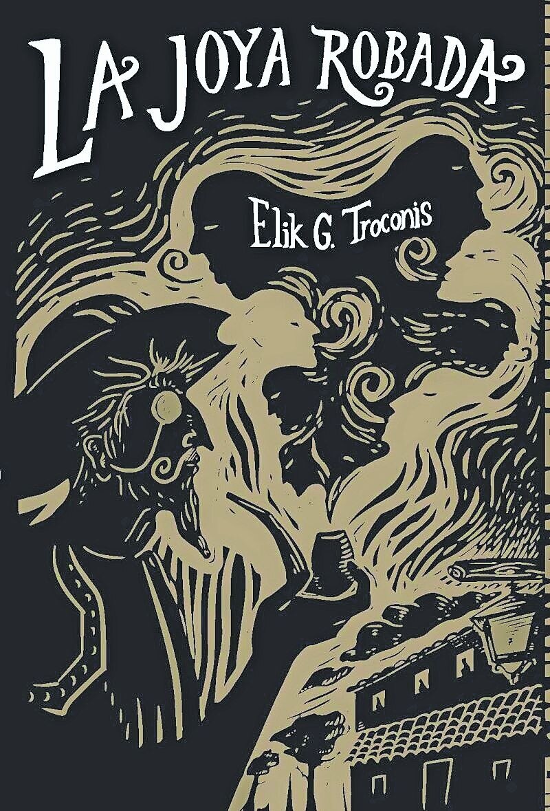 la joya robada, novela de elik g. troconis
