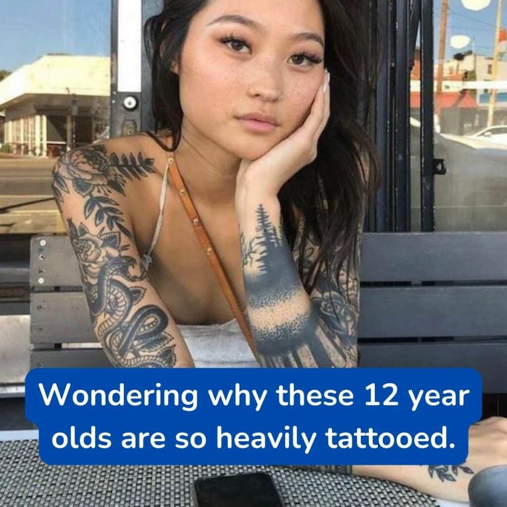 <p>Is it just me, or did tattoos just get wildly popular in recent years? I swear that when I was a kid, you didn’t see nearly as many people with tattoos . . . or maybe it’s just that I, personally, didn’t see nearly as many people with tattoos.<br>Of course, when I was a kid, 90% of the people that I associated with were other kids, so that could have something to do with it. Either way, though, I totally get where this person is coming from. When everyone seems younger than me these days, it’s starting to seem like people are getting tattoos really young.</p>